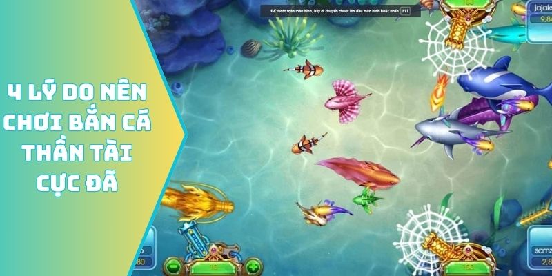 4 lý do nên chơi bắn cá Thần Tài cực đã