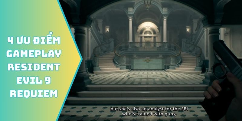 4 ưu điểm trong Gameplay Resident Evil 9 Requiem