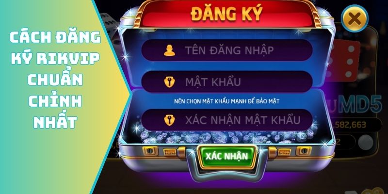 Cách đăng ký Rikvip chuẩn chỉnh nhất