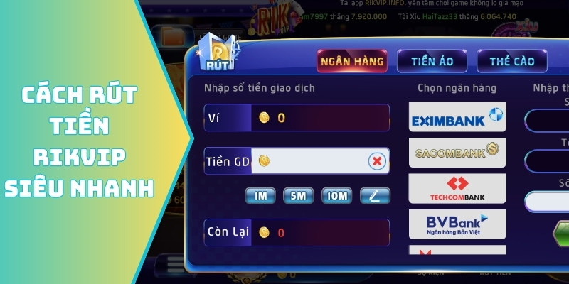 Cách rút tiền Rikvip siêu nhanh