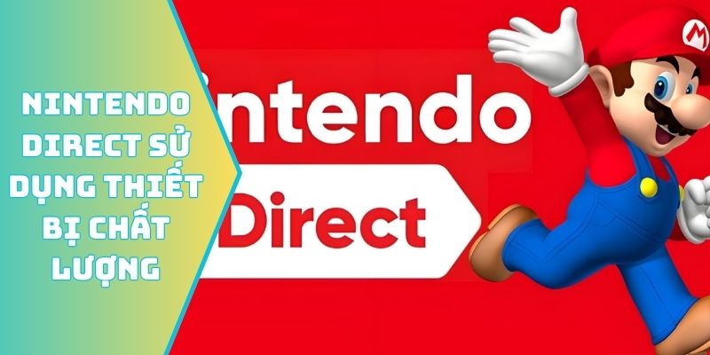 Tin đồn Nintendo Direct 2026 sử dụng thiết bị chất lượng