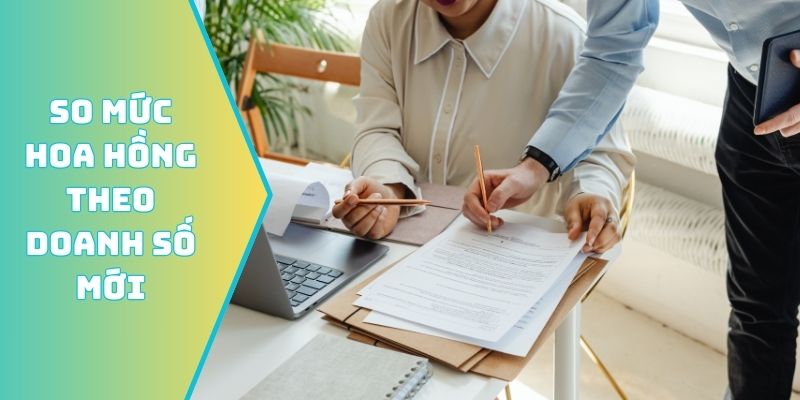 So mức hoa hồng theo doanh số mới