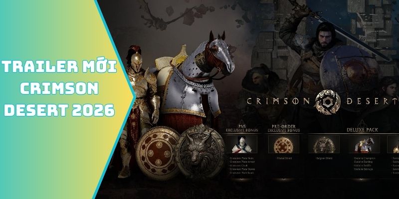 Trailer mới Crimson Desert 2026